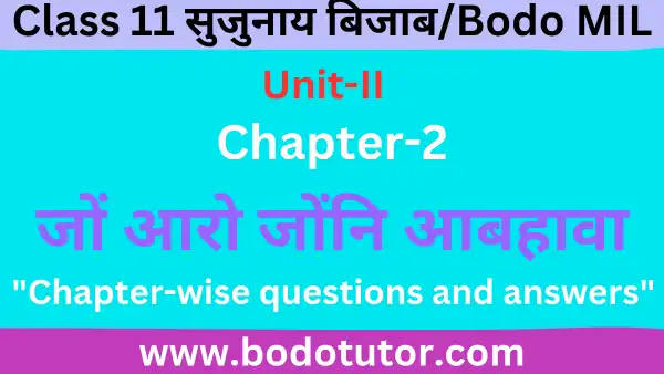 Unit II Chapter 1 : Bodo MIL Class 11 Solutions| Bodo Medium