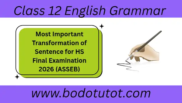 Most Important Transformation of Sentence for HS Final Examination 2026 (AHSEC/ASSEB)